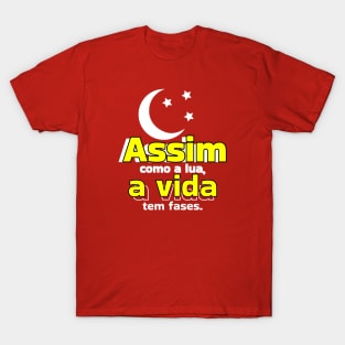 Assim como a lua, a vida tem fases by Salvesad T-Shirt